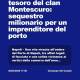 Camorra, colpo al tesoro del clan Montescuro: sequestro milionario per un imprenditore del portonnNapoli…
