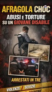 Orrore ad Afragola: abusi e torture su un giovane disabile, tre arrestinn#afragola #orrore #disabile