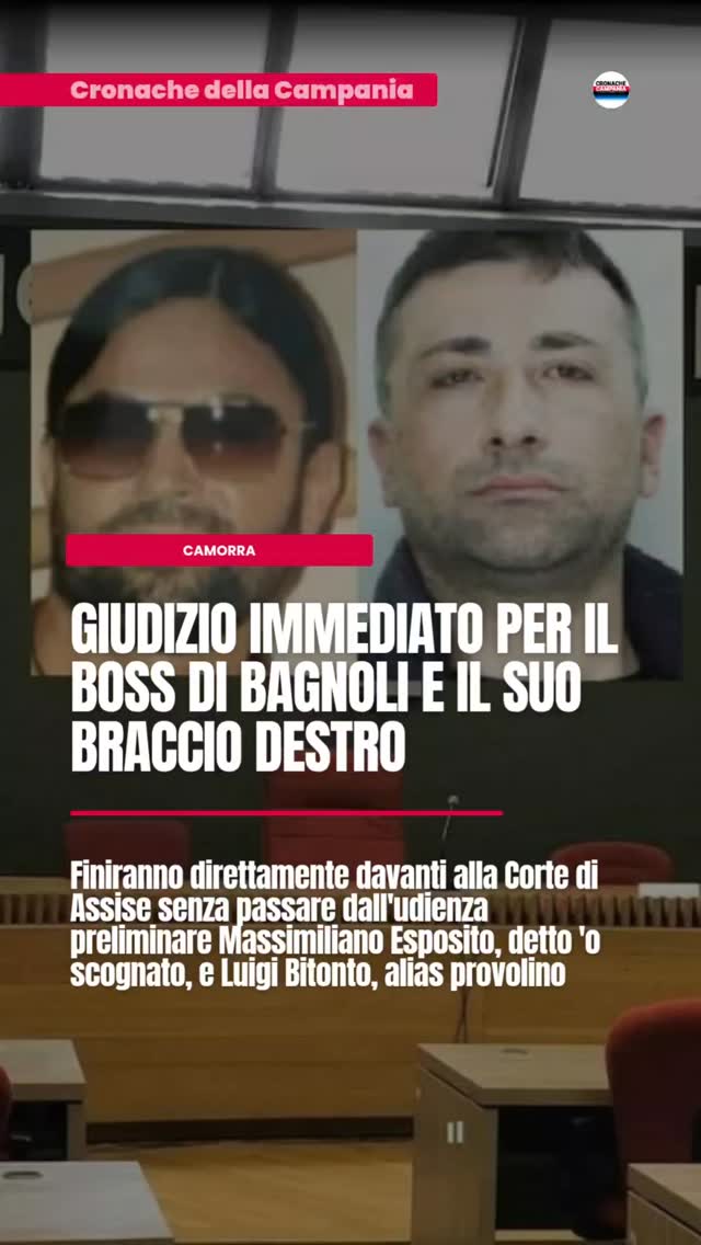 Camorra, giudizio immediato per il boss di Bagnoli e il suo braccio destronn#cronacadinapoli #camorra…