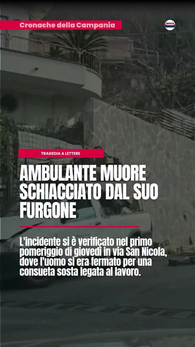 Tragedia a Lettere, ambulante muore schiacciato dal suo furgone.nn#tragedia #lettere