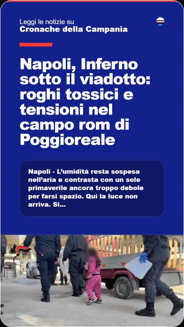 Napoli, Inferno sotto il viadotto: roghi tossici e tensioni nel campo rom di PoggiorealennNapoli…
