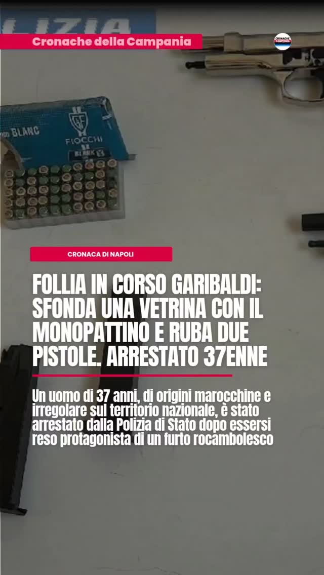 Napoli, follia in Corso Garibaldi: sfonda una vetrina con il monopattino e ruba due pistole. Arrestato…