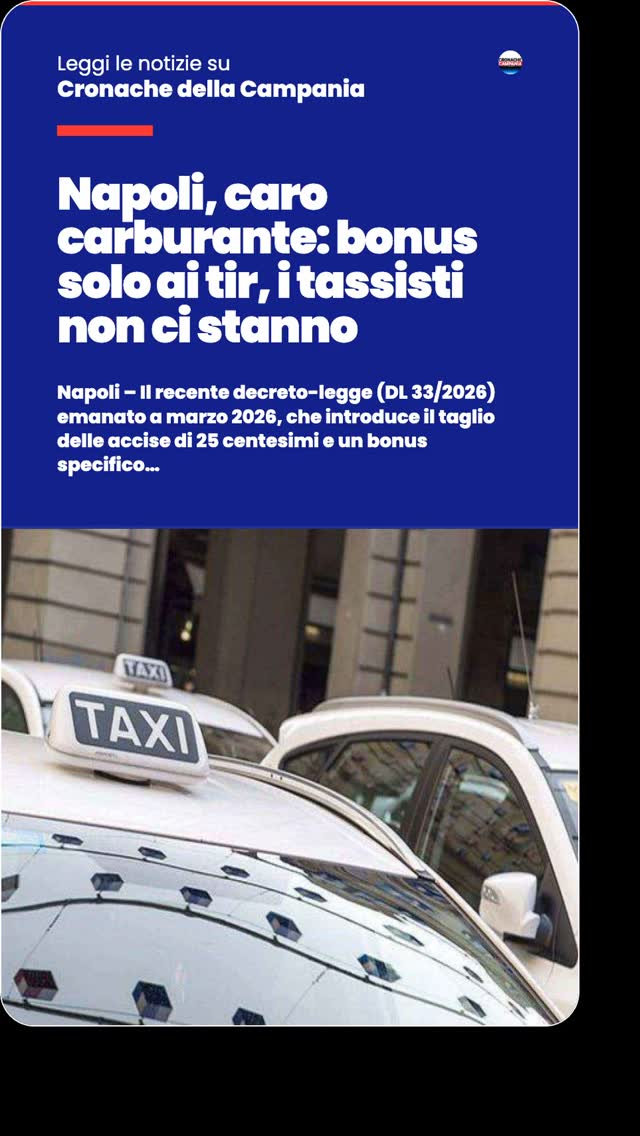 Napoli, caro carburante: bonus solo ai tir, i tassisti non ci stannonnNapoli u2013 Il recente decreto-legge…