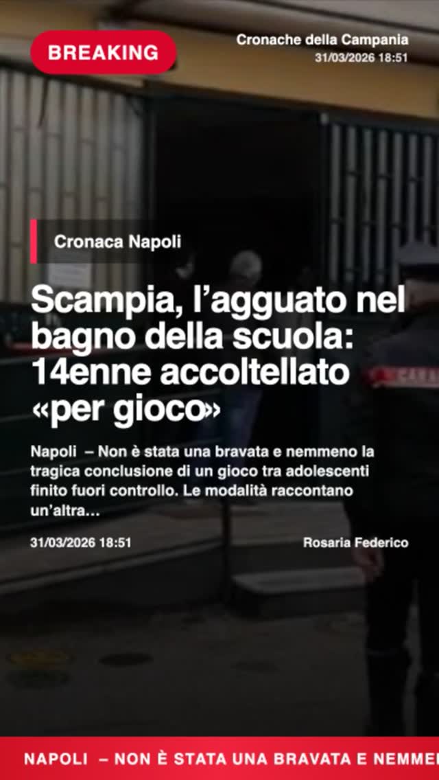 Scampia, lu2019agguato nel bagno della scuola: 14enne accoltellato u00abper giocou00bbnnNapoli u2013 Non…