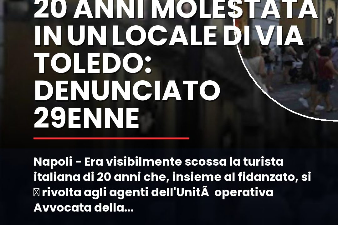 Napoli – Era visibilmente scossa la turista italiana di 20 anni che, insieme al fidanzato, si u00e8 rivolta agli agenti dell’Unitu00e0 operativa Avvocata della Polizia Locale di Napoli impegnati nei controlli nel centro cittadino.nn#Georgiano #Molestie #Napoli #Turista