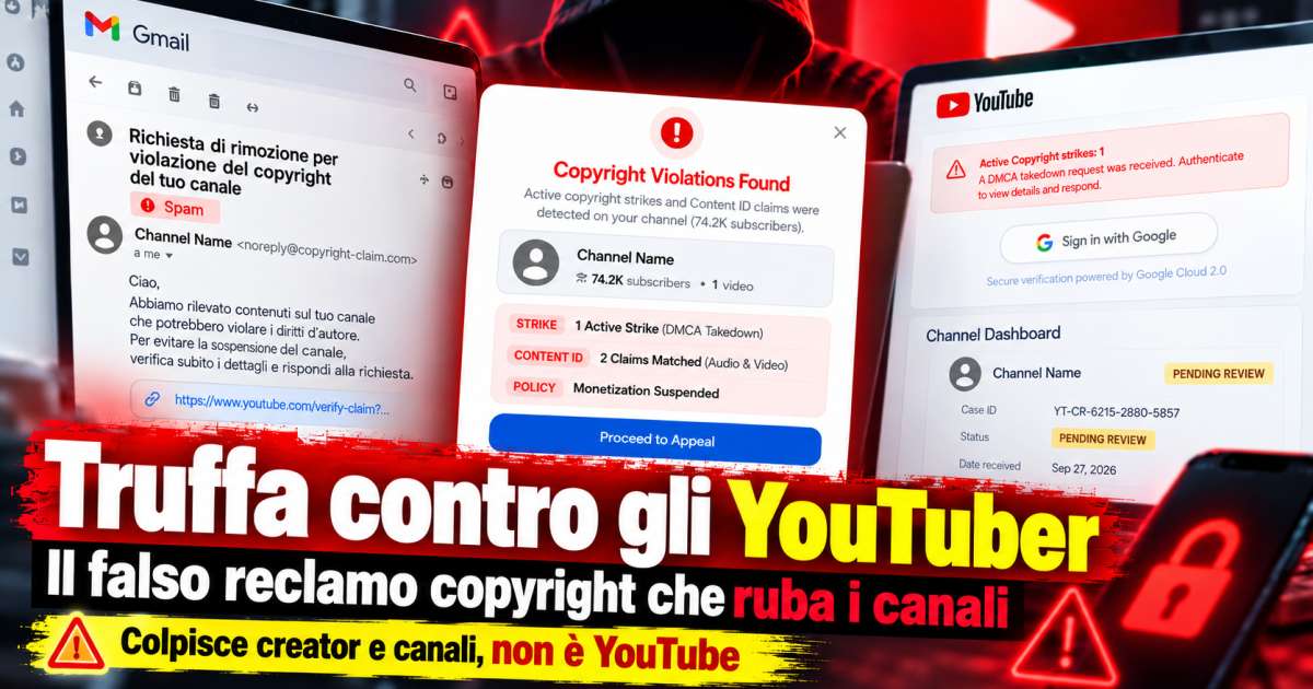 Allarme phishing mirato ai creatori: falsa segnalazione di copyright usa YouTube e Google per indurre login